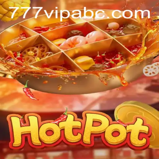 Hotpot: A Spicy Exploration of the Game 'Hotpot 777vip'