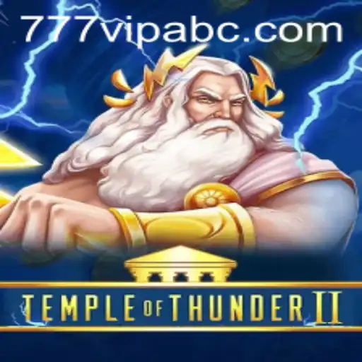 Immersive World of TempleofThunderII and the Excitement of 777vip